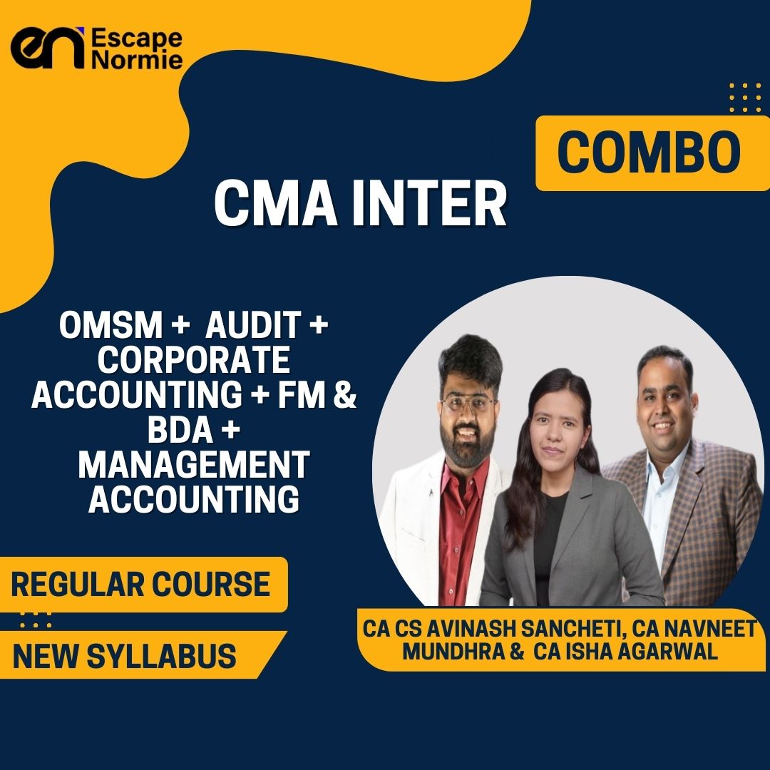 CMA Inter Combo- CA CS Avinash Sancheti, CA Navneet Mundhra & CA Isha Agarwal (OMSM, CA, Audit, FM & BDA, MA)