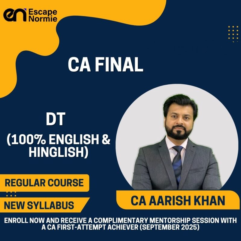 CA Aarish Khan (DT- Regular-Practical Question Batch-100% English & Hinglish)