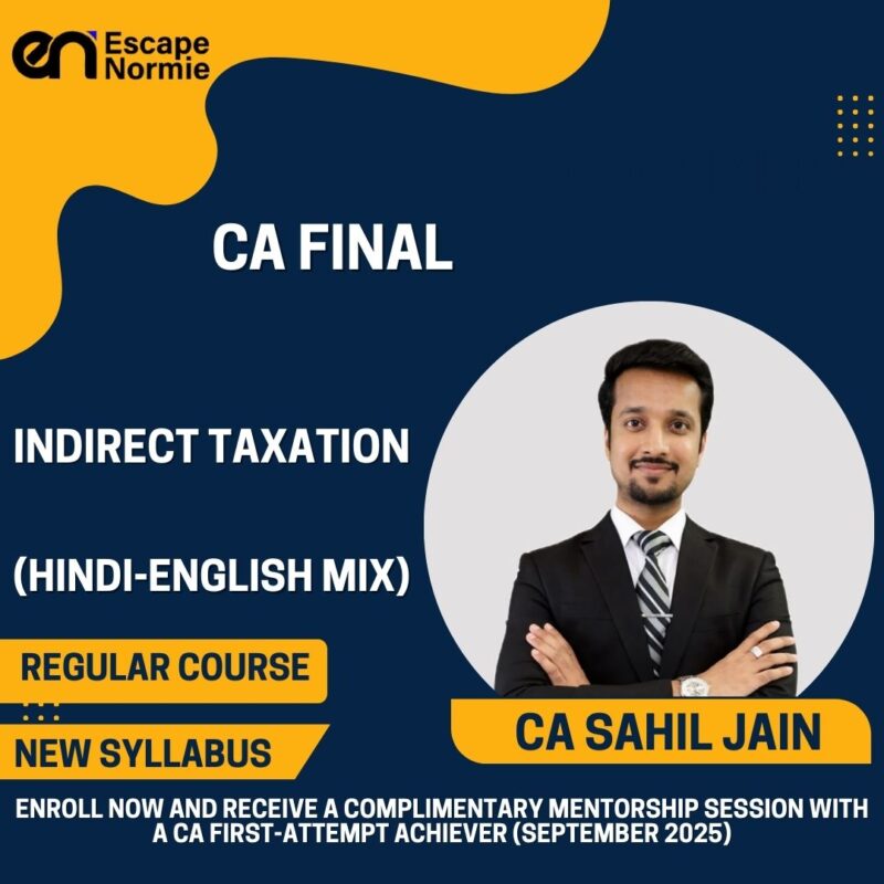 CA Sahil Jain (Indirect Taxation-Regular-Hindi-English Mix)