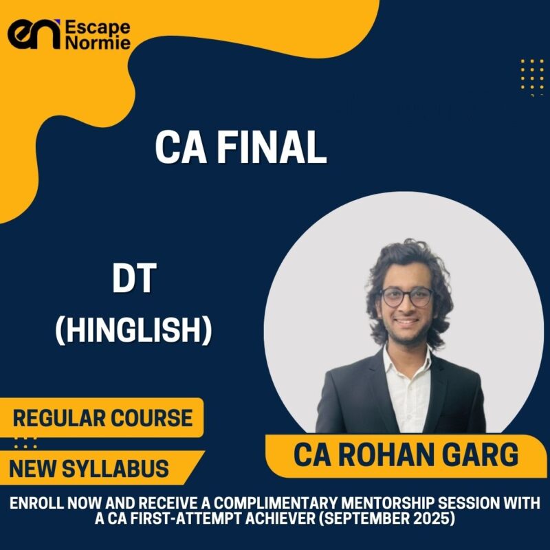 CA Rohan Garg (DT-Regular-Exam Oriented-Hinglish)
