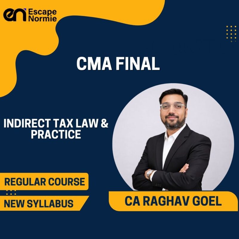 CA Raghav Goel ( Indirect Tax Law & Practice-Regular-Hindi-English Mix)