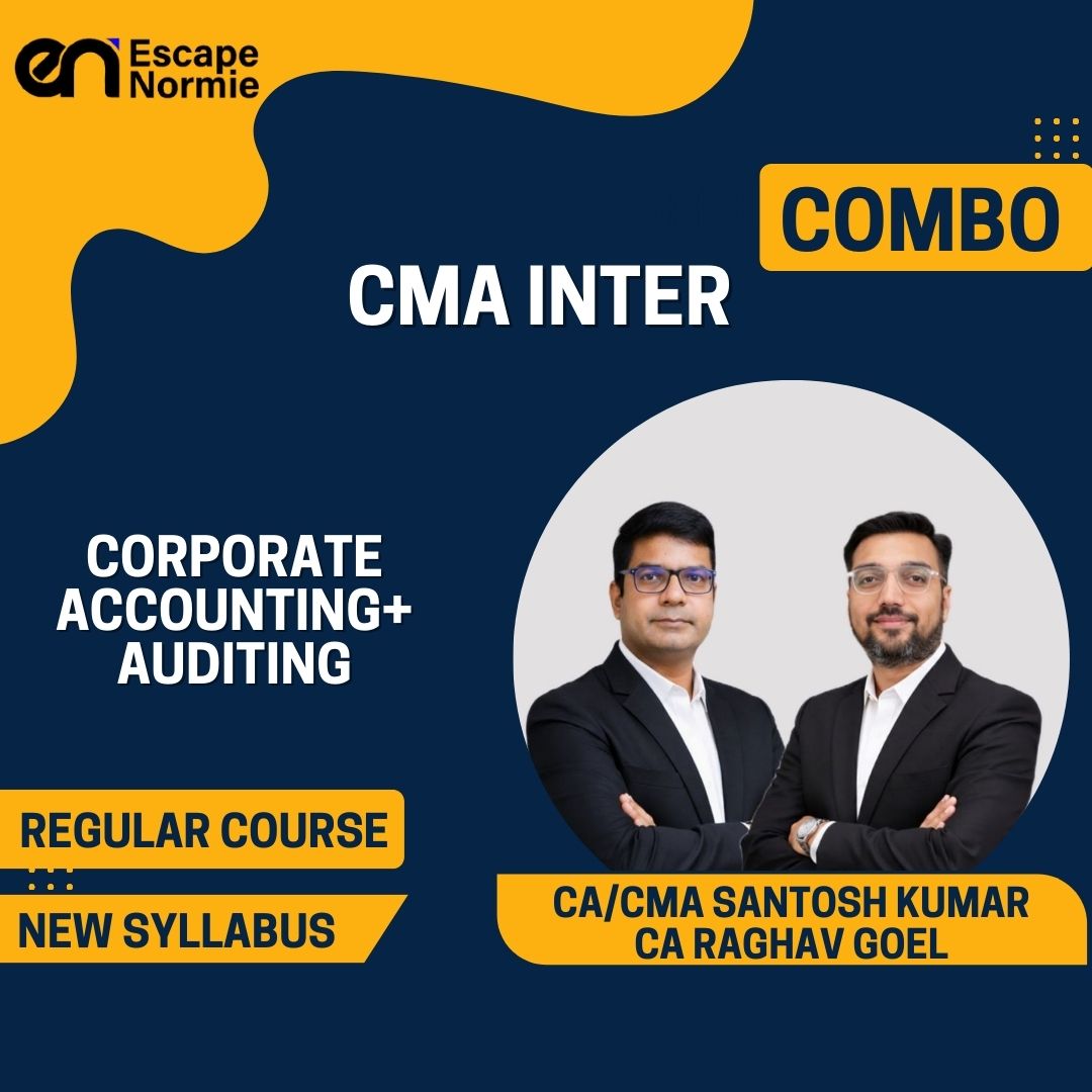 CMA Inter Gr-2 Combo- CA CMA Santosh Kumar & CA Raghav Goel- Corporate Accounting+Auditing