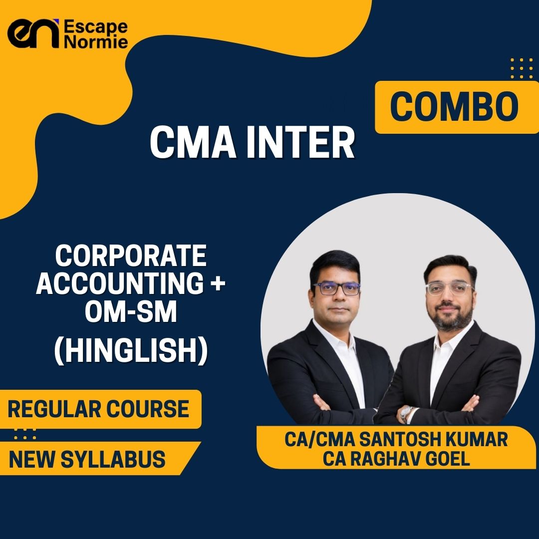 CMA Inter Gr-2 Combo- CA CMA Santosh Kumar & CA Raghav Goel- Corporate Accounting+OMSM