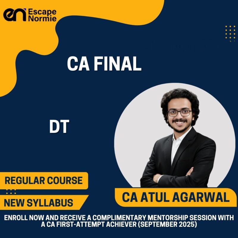 CA Atul Agarwal (DT-Regular-Exam Oriented)