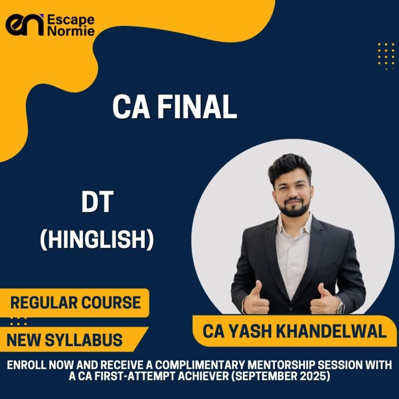 CA Yash Khandelwal (DT-Regular-Khazana Batch-Hinglish)